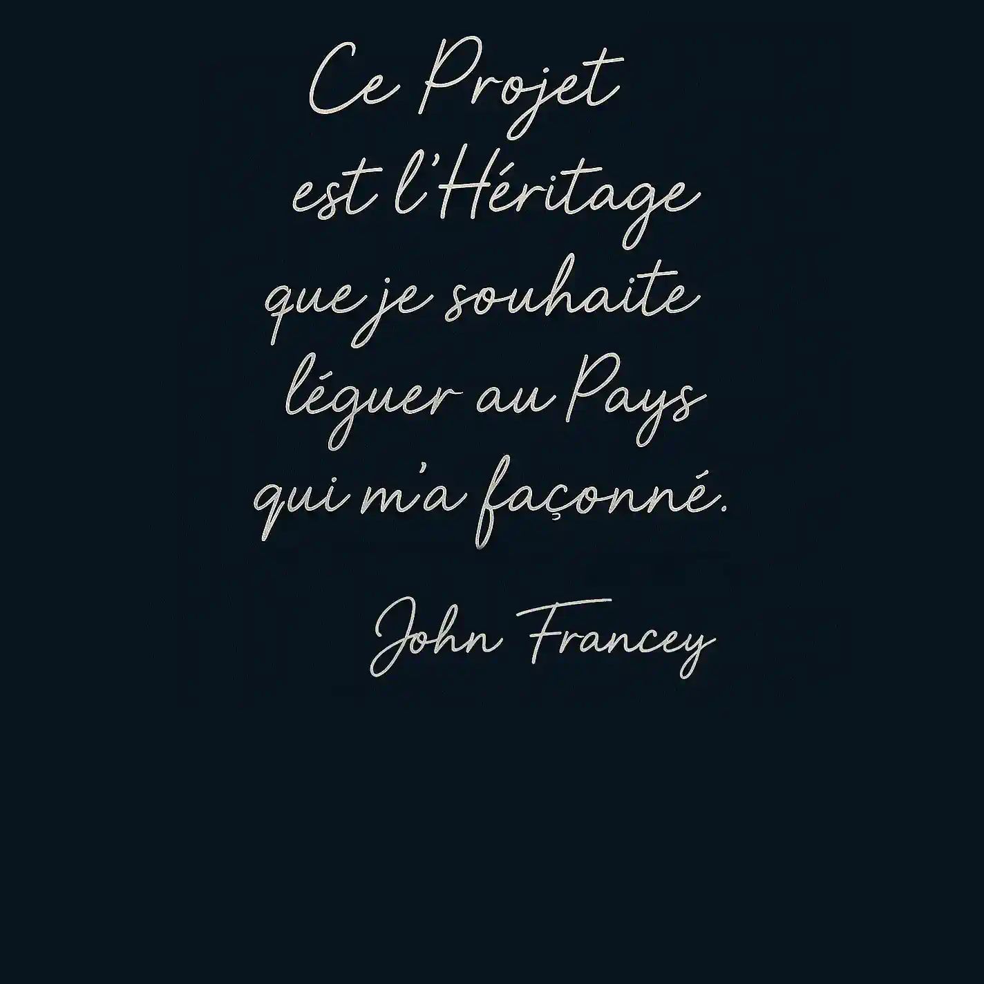 ce-projet-est-l-heritage-a-mon-pays-John-Francey
